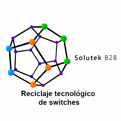 Reciclaje tecnológico de Switches